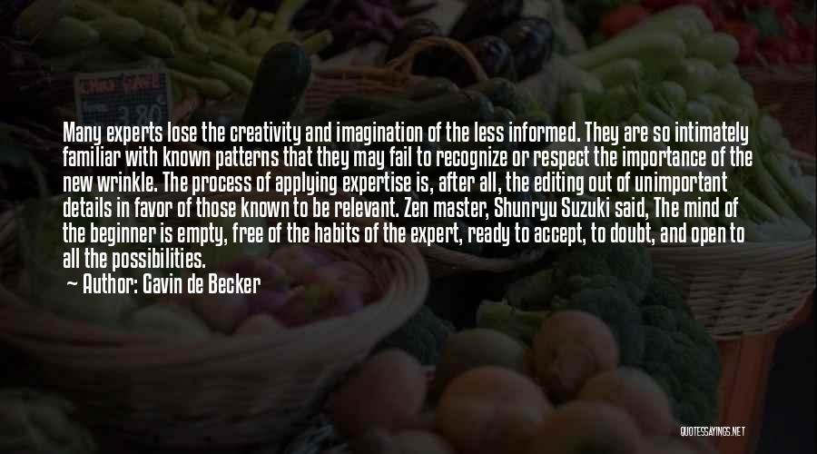 Zen Habits Quotes By Gavin De Becker