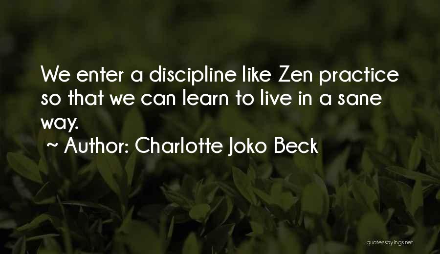 Zen Like Quotes By Charlotte Joko Beck