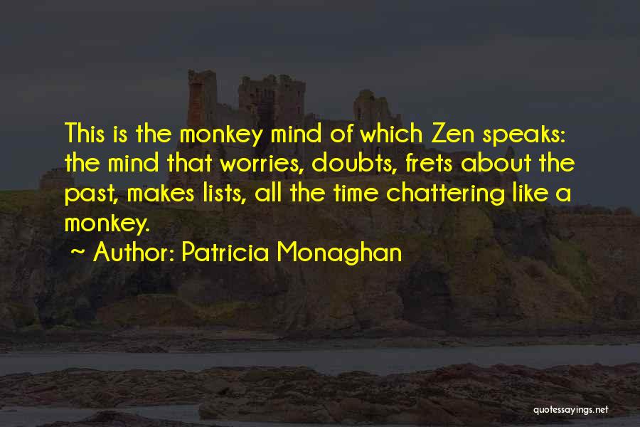 Zen Like Quotes By Patricia Monaghan