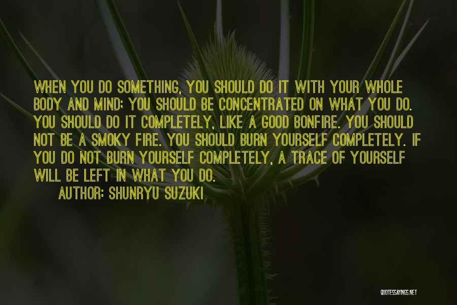 Zen Like Quotes By Shunryu Suzuki