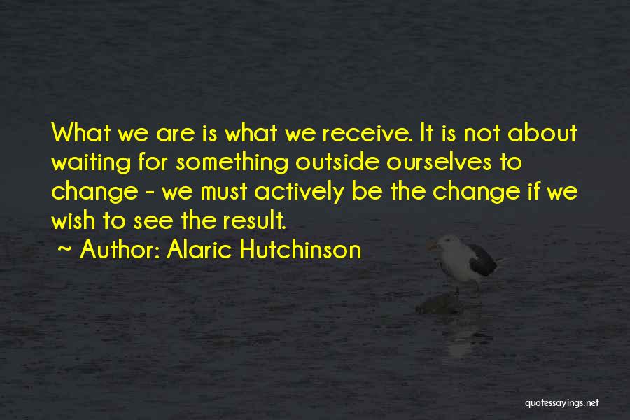 Zen Love Quotes By Alaric Hutchinson