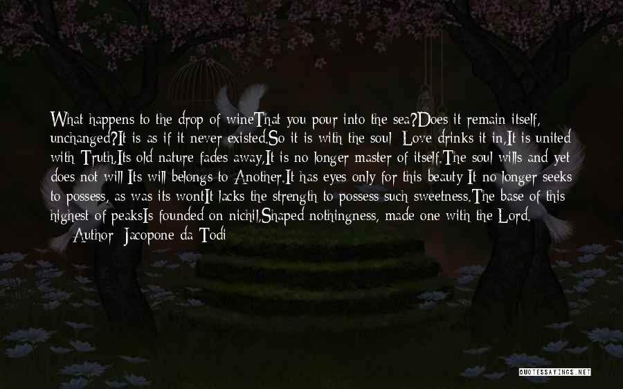 Zen Love Quotes By Jacopone Da Todi