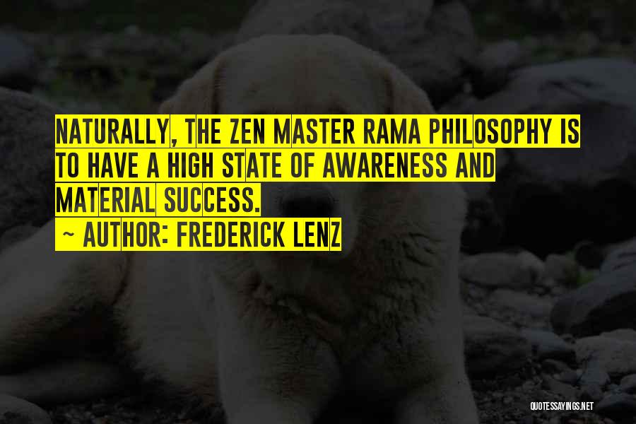 Zen Master Rama Quotes By Frederick Lenz