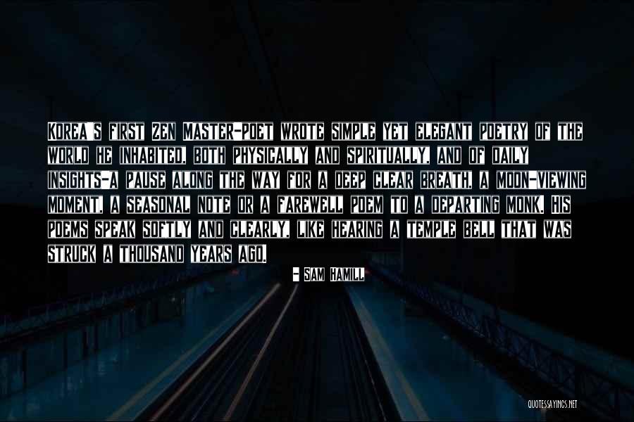 Zen Monk Quotes By Sam Hamill Zen Monk Quotes By Sam Hamill