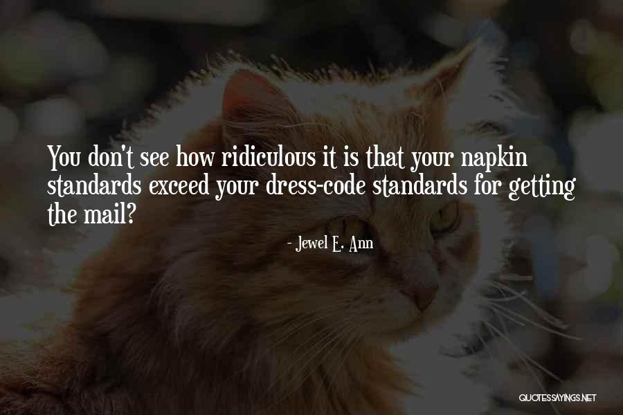 Zen Mystic Messenger Quotes By Jewel E. Ann Zen Mystic Messenger Quotes By Jewel E. Ann