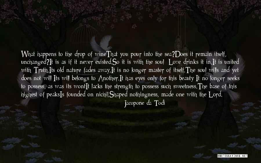 Zen Nature Quotes By Jacopone Da Todi