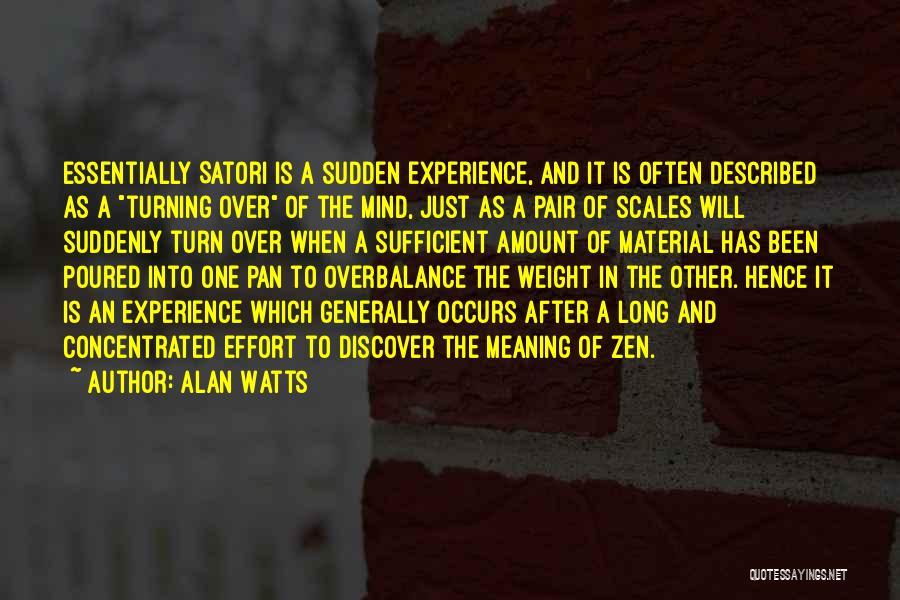 Zen Satori Quotes By Alan Watts