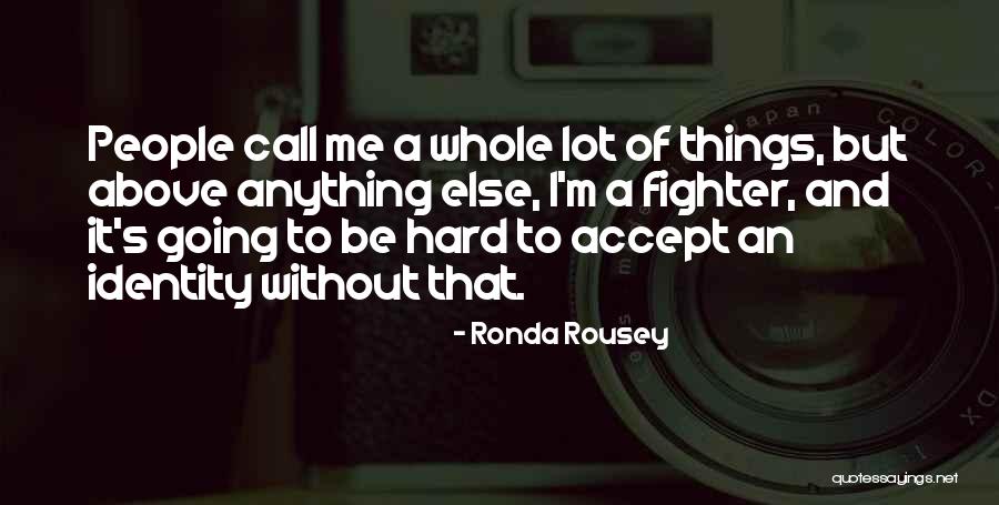 Zenaida Yanowsky Quotes By Ronda Rousey Zenaida Yanowsky Quotes By Ronda Rousey