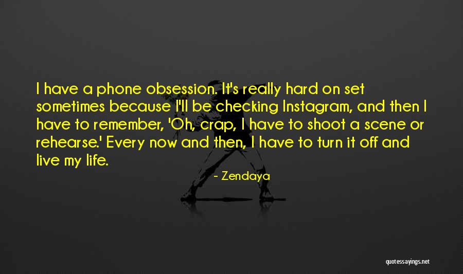 Zendaya Life Quotes By Zendaya Zendaya Life Quotes By Zendaya