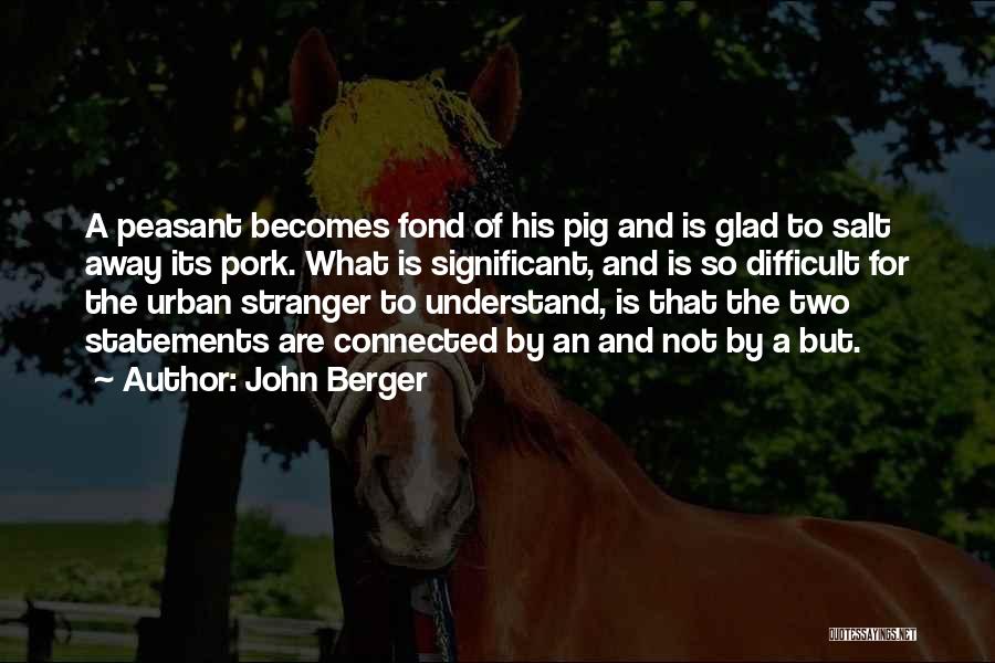 Zengine Quotes By John Berger