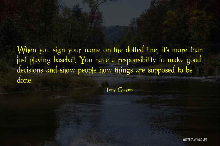Zenginimiz Quotes By Tony Gwynn Zenginimiz Quotes By Tony Gwynn