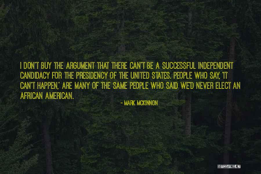 Zenginlerin Quotes By Mark McKinnon Zenginlerin Quotes By Mark McKinnon