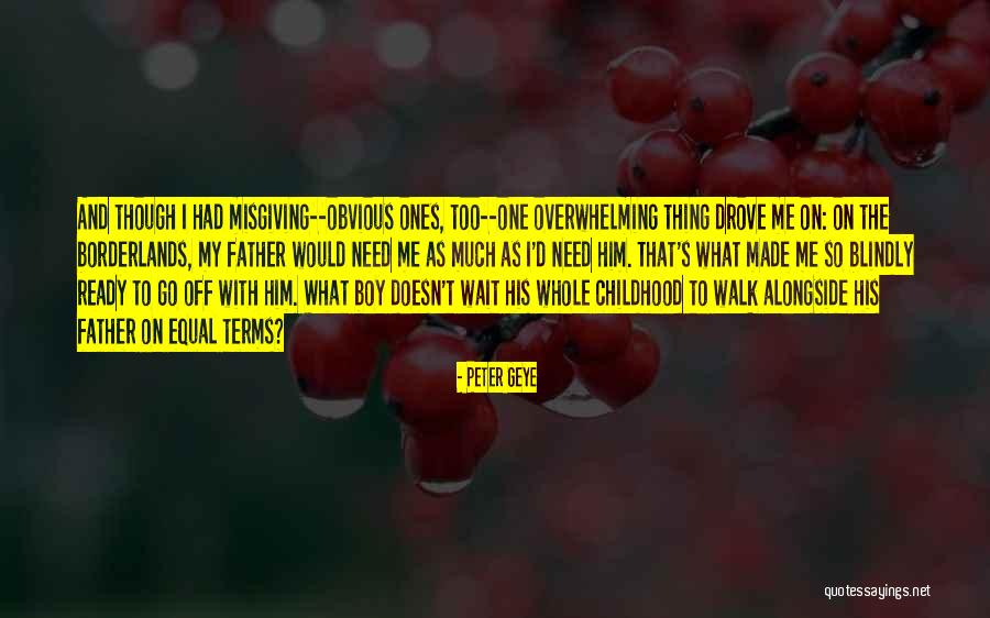 Zenginlik Tilsimi Quotes By Peter Geye Zenginlik Tilsimi Quotes By Peter Geye