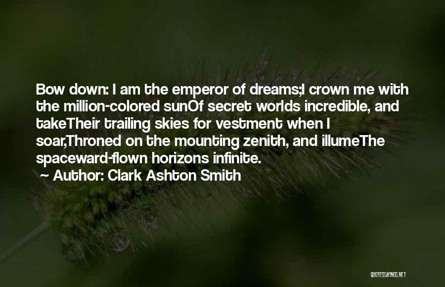 Zenith Quotes By Clark Ashton Smith