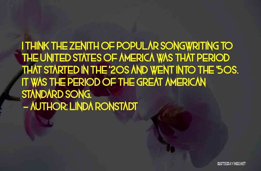 Zenith Quotes By Linda Ronstadt