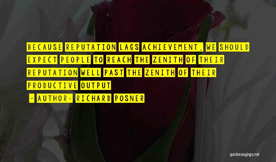 Zenith Quotes By Richard Posner