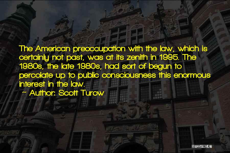 Zenith Quotes By Scott Turow