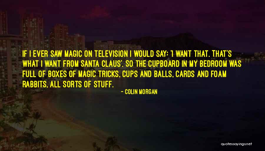 Zenkei House Quotes By Colin Morgan