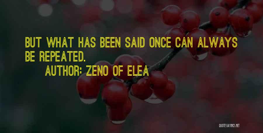 Zeno Elea Quotes By Zeno Of Elea
