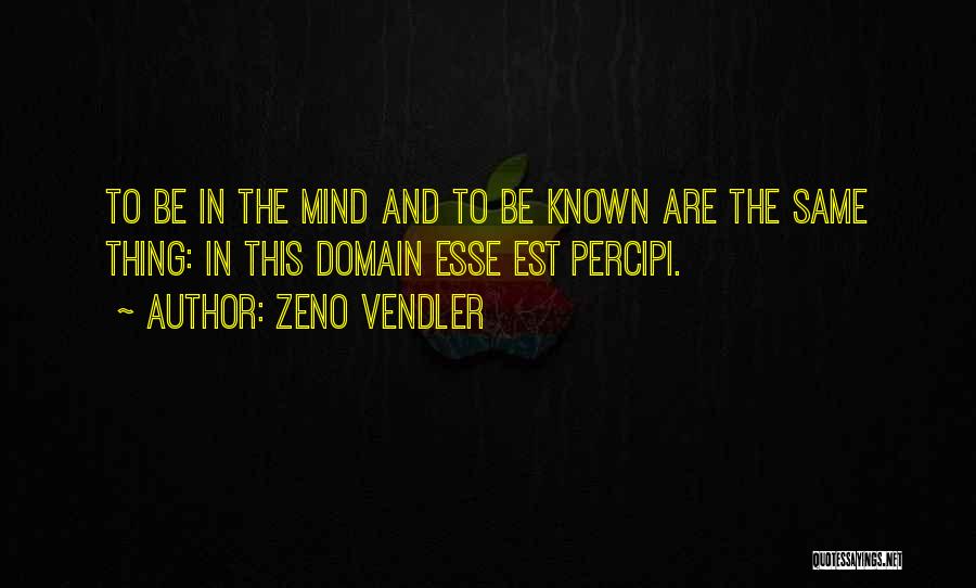 Zeno Quotes By Zeno Vendler