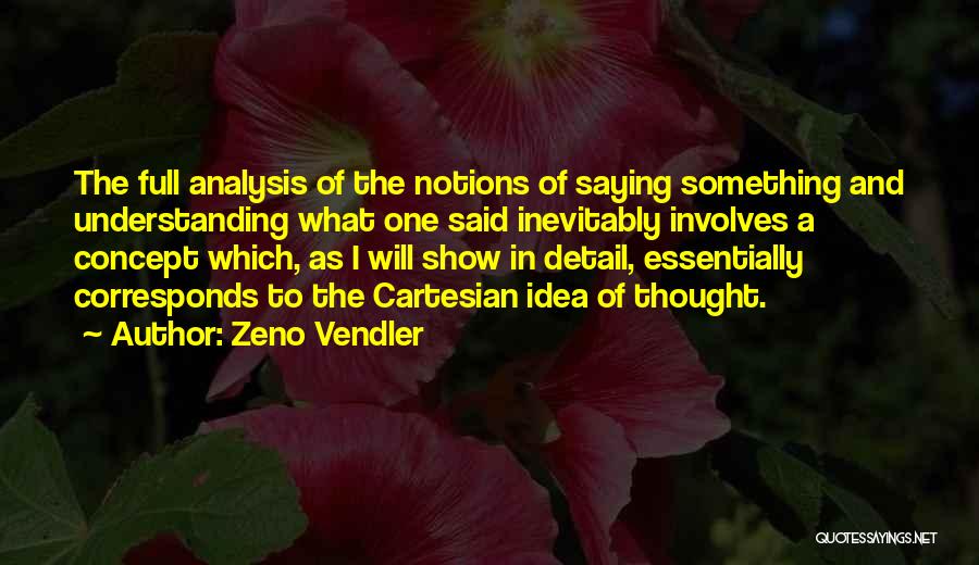 Zeno Vendler Quotes 745128