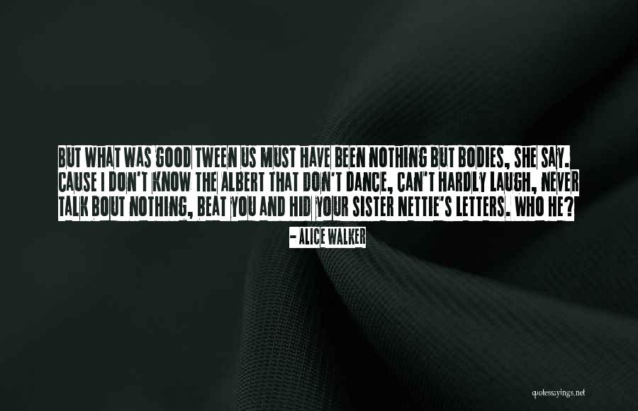 Zenska Odela Quotes By Alice Walker Zenska Odela Quotes By Alice Walker