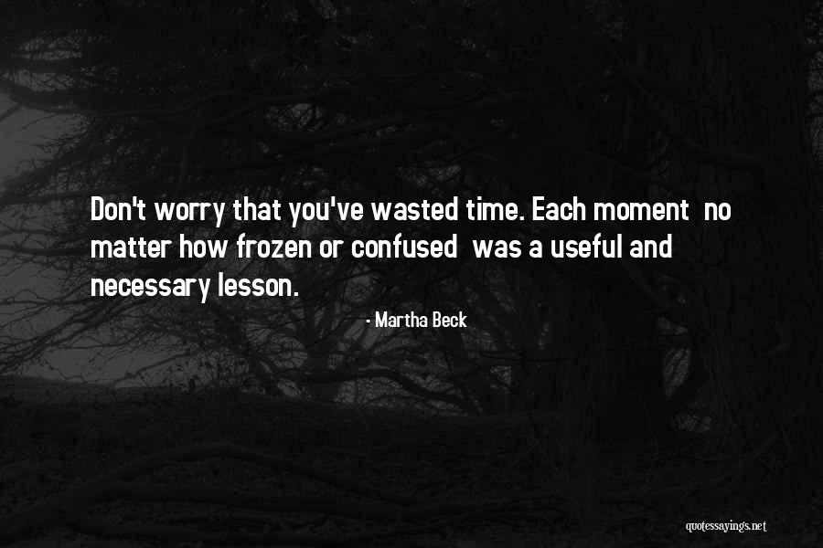 Zenthar Quotes By Martha Beck Zenthar Quotes By Martha Beck