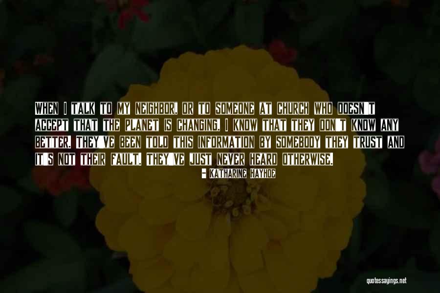Zenuwen Been Quotes By Katharine Hayhoe Zenuwen Been Quotes By Katharine Hayhoe
