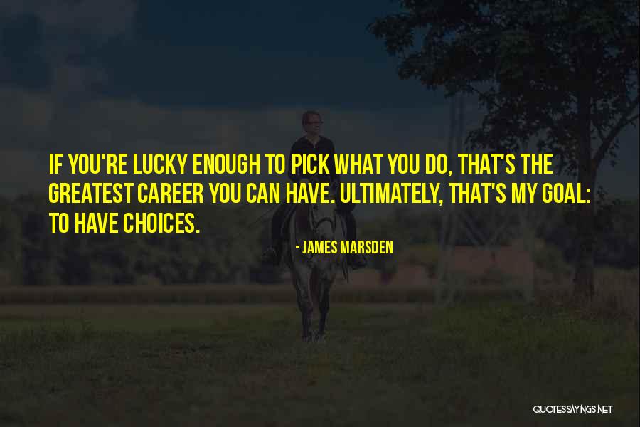 Zenuwen Bovenste Quotes By James Marsden Zenuwen Bovenste Quotes By James Marsden