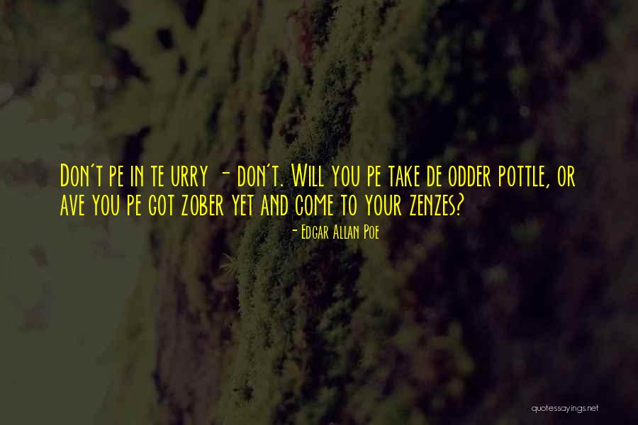 Zenzes Quotes By Edgar Allan Poe Zenzes Quotes By Edgar Allan Poe