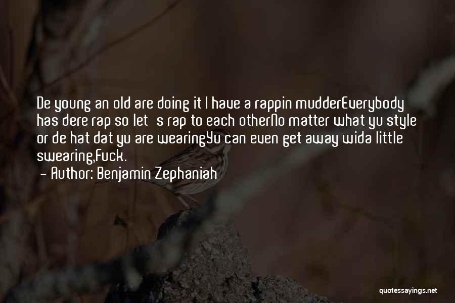 Zephaniah Quotes By Benjamin Zephaniah