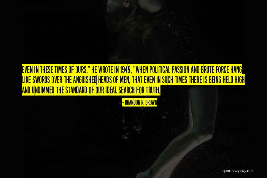 Zeptejte Se Quotes By Brandon R. Brown Zeptejte Se Quotes By Brandon R. Brown