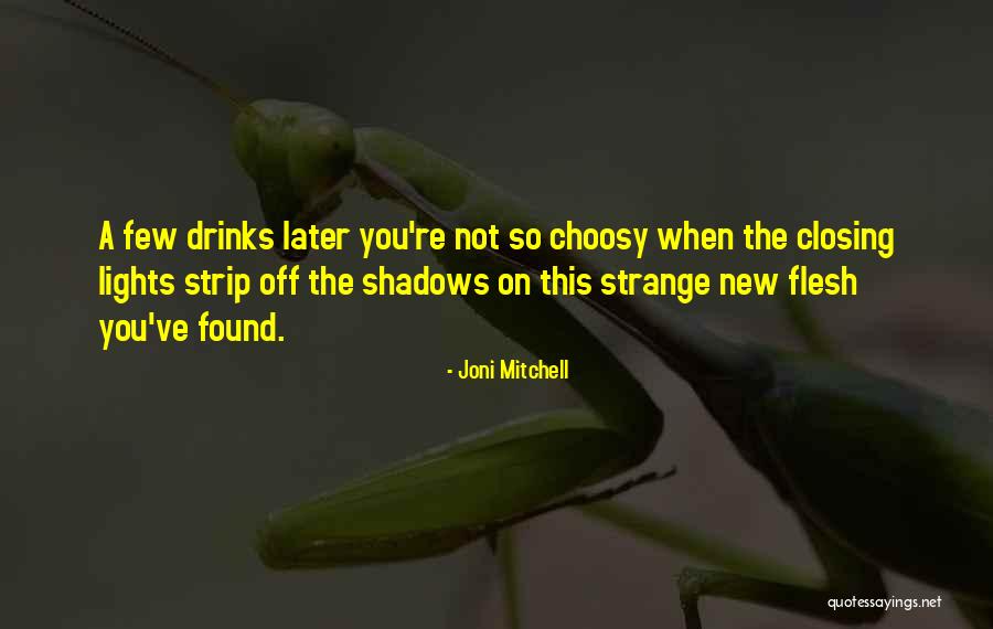 Zerfallsgesetz Quotes By Joni Mitchell Zerfallsgesetz Quotes By Joni Mitchell