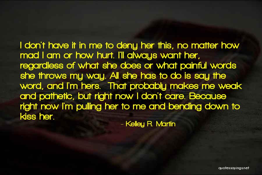 Zerfallsgesetz Quotes By Kelley R. Martin Zerfallsgesetz Quotes By Kelley R. Martin
