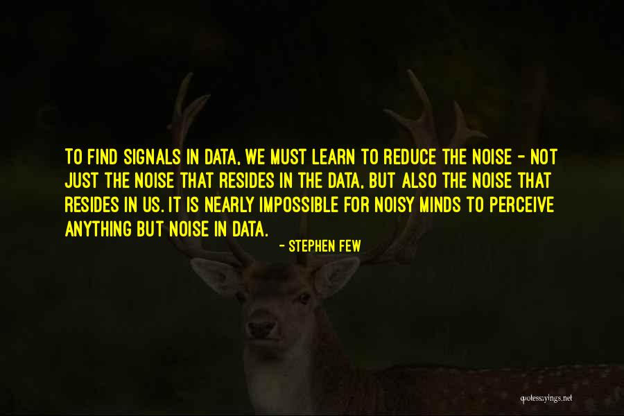 Zeringue Michael Quotes By Stephen Few Zeringue Michael Quotes By Stephen Few
