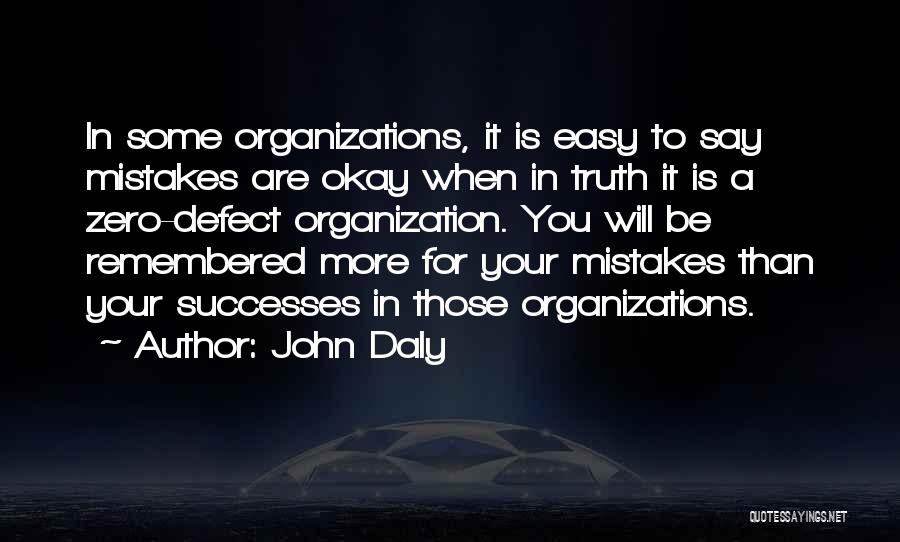 Zero Defect Quotes By John Daly
