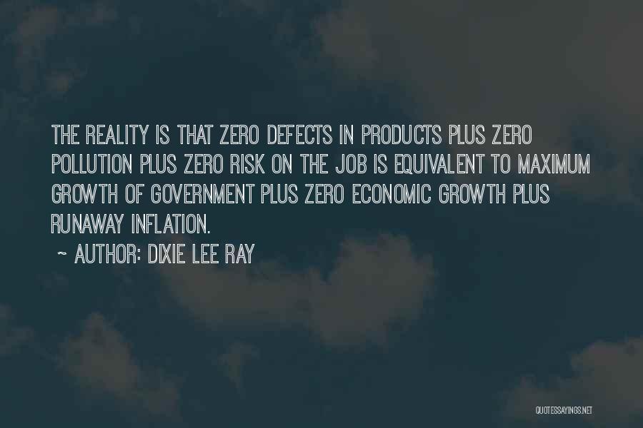 Zero Defects Quotes By Dixie Lee Ray