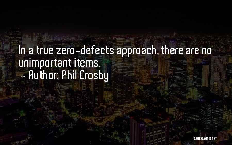 Zero Defects Quotes By Phil Crosby