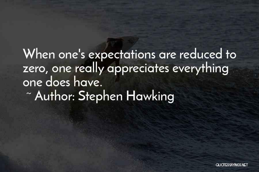 Zero Expectations Quotes By Stephen Hawking