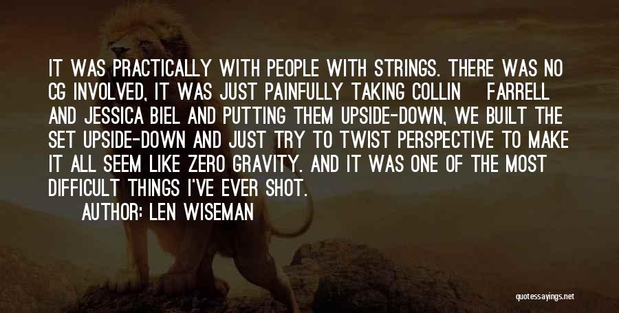 Zero Gravity Quotes By Len Wiseman