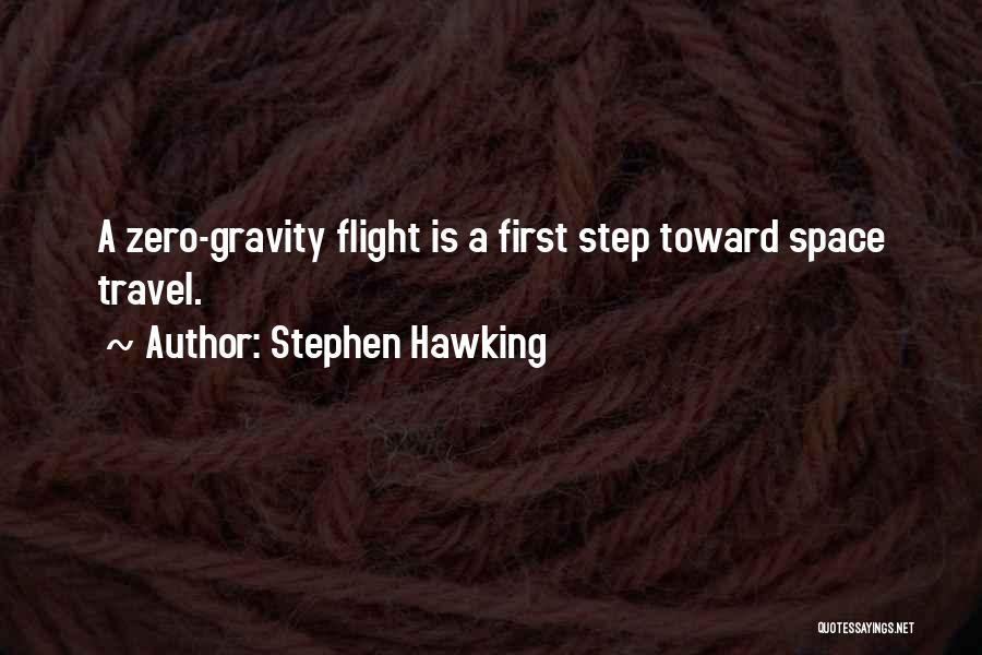 Zero Gravity Quotes By Stephen Hawking