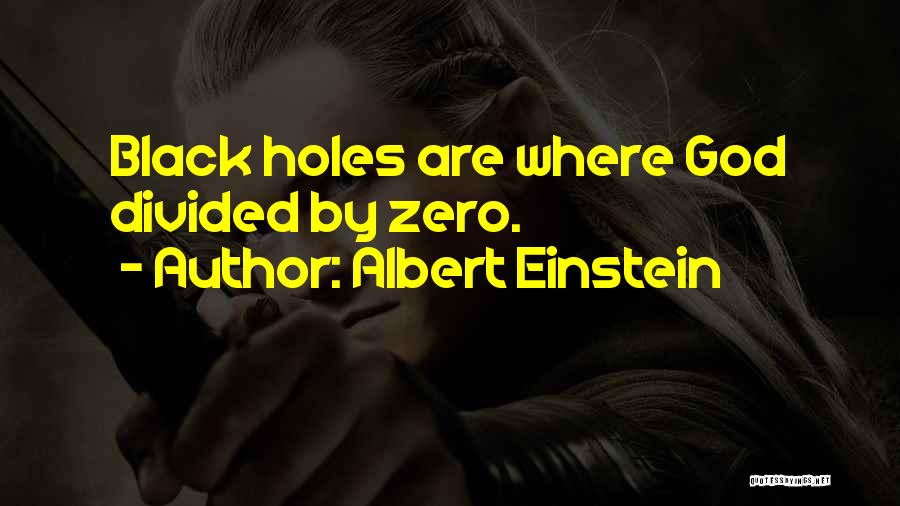 Zero In Holes Quotes By Albert Einstein