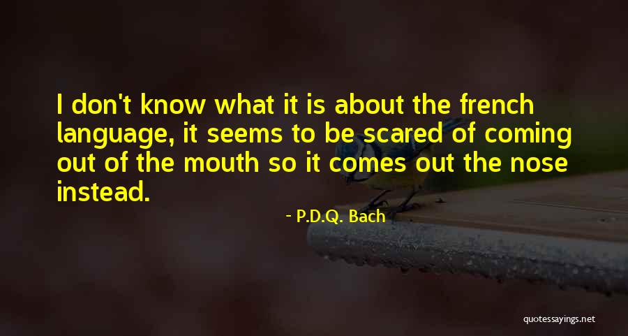 Zero Nine Holsters Quotes By P.D.Q. Bach Zero Nine Holsters Quotes By P.D.Q. Bach
