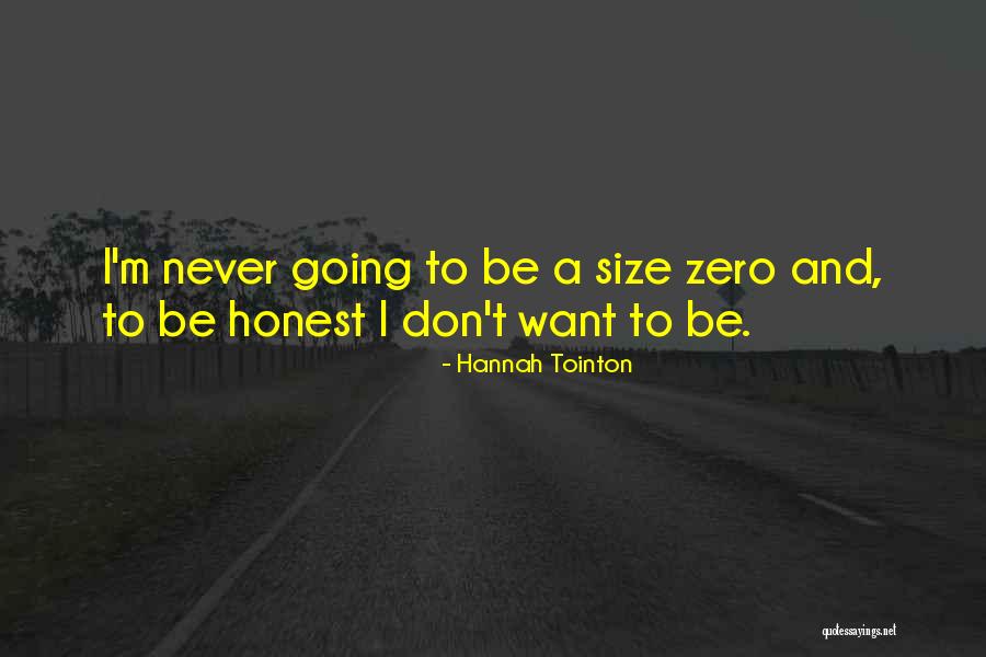 Zero Size Quotes By Hannah Tointon Zero Size Quotes By Hannah Tointon