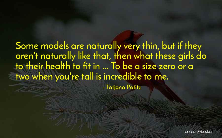Zero Size Quotes By Tatjana Patitz Zero Size Quotes By Tatjana Patitz