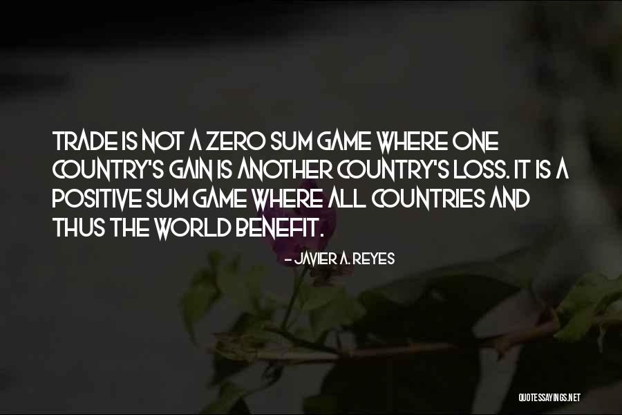 Zero Sum Game Quotes By Javier A. Reyes