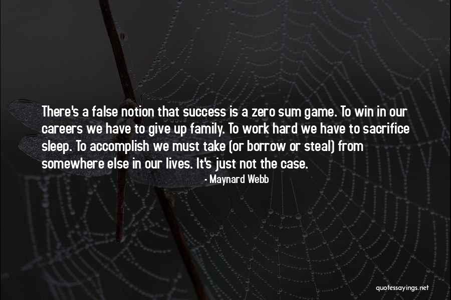 Zero Sum Game Quotes By Maynard Webb