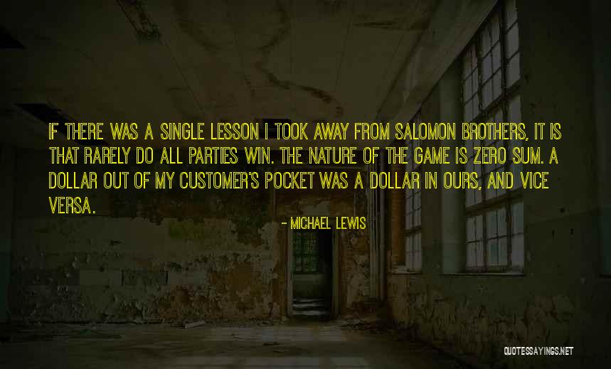 Zero Sum Game Quotes By Michael Lewis