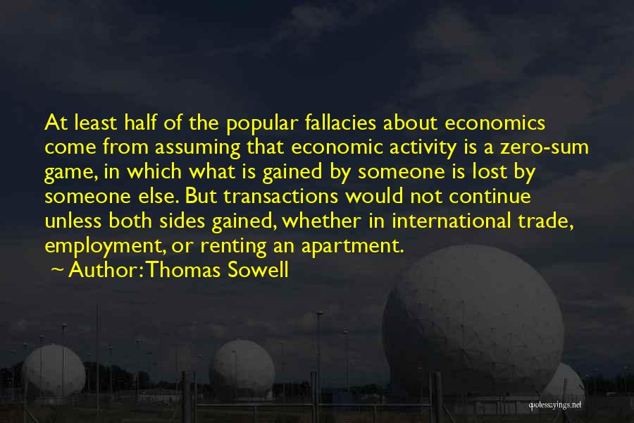 Zero Sum Game Quotes By Thomas Sowell