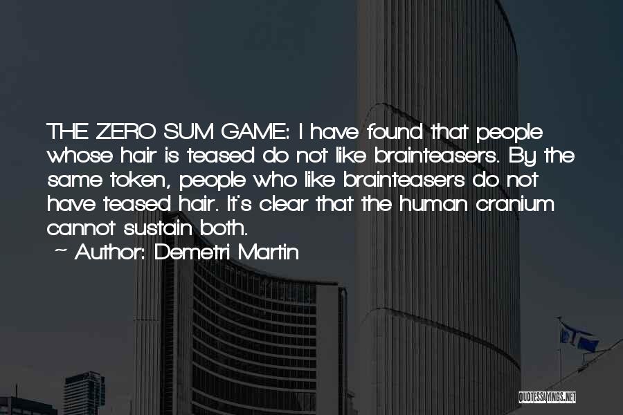 Zero Sum Quotes By Demetri Martin